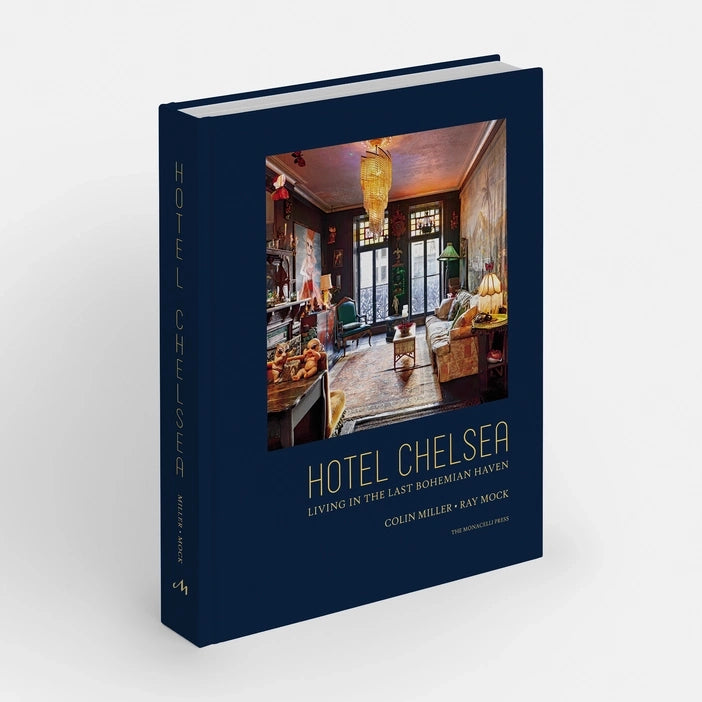 Hotel Chelsea: Living in the Last Bohemian Haven